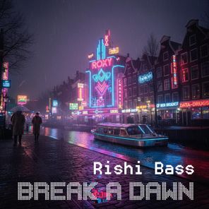 Rishi Bass – Break a dawn