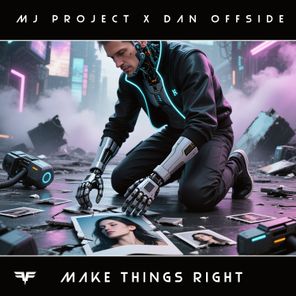 Dan Offside, MJ-Project – Make Things Right