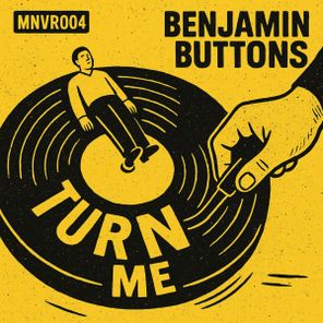 Benjamin Buttons – Turn me