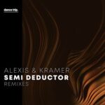 Alexis, Kramer – Semi Deductor (Remixes)