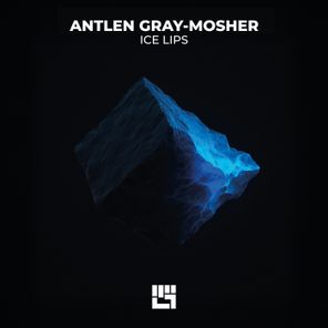 Mosher, Antlen Gray – Ice Lips