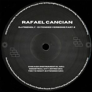 Rafael Cancian – Dj Friendly – Extended Versions Part. 2