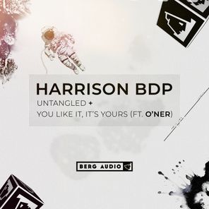 Harrison BDP, O’Ner – You Like It, It’s Yours & Untangled