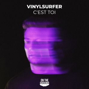 Vinylsurfer – C’est toi