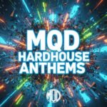 Alfre DJ, Sergio Caubal – MQD Hard House Anthems