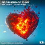 Brothers of Funk – My Heart Is On Fire