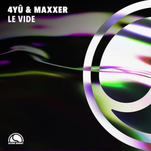 4YÛ, Maxxer – Le Vide