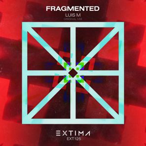 Luis M – Fragmented