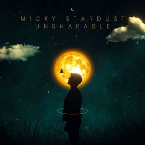Micky Stardust – Unshakable