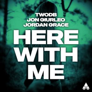 Jordan Grace, twoDB – Here With Me
