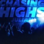 Julian – Chasing Highs