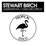 Stewart Birch – JazzinaNova / Casa Discoteca