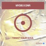 MYDIS, DNR – I Want Your Soul