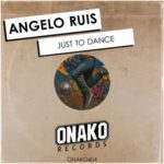 Angelo Ruis – Just To Dance