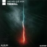 Destro5, Treboll - Uno más que ayer 3 Destro5, Treboll – Uno más que ayer