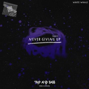 White Whale – Never Giving Up