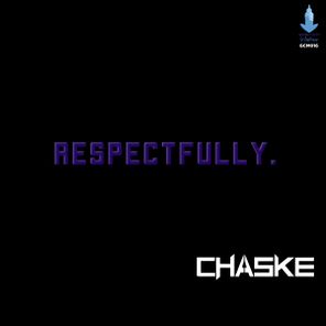 CHASKE - Respectfully 1 CHASKE – Respectfully