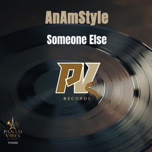 AnAmStyle – Someone Else