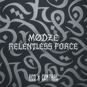 Mødze – Relentless Force