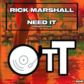 Rick Marshall – Need It