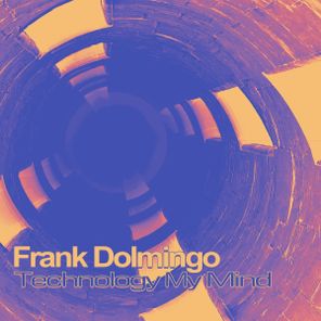 Frank Dolmingo – Technology My Mind