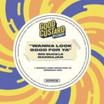 Bri Buckle, MarmaJam – Wanna Look Good For Ya