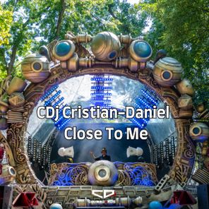 CDj Cristian-Daniel – Close To Me