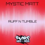 Mystic Matt – Ruff N Tumble