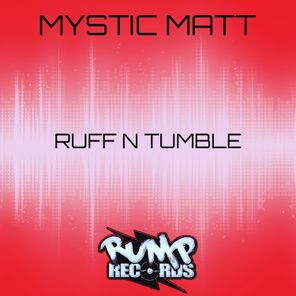 Mystic Matt – Ruff N Tumble