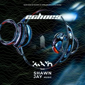 Shawn Jay, kaon – ECHOES