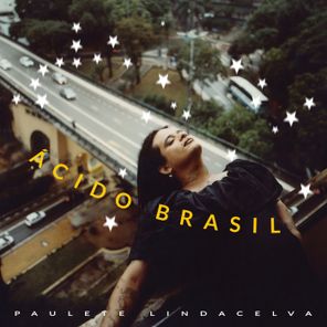 Gabto, Paulete Lindacelva – ÁCIDO BRASIL