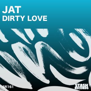 Jat – DIRTY LOVE