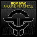 Rom Ivak – Around In A Circle