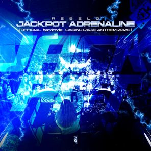 Rebeld – Jackpot Adrenaline (Official Hardcode Casino Rage Anthem 2025)
