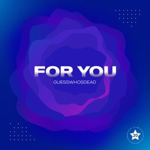 GUESSWHOSDEAD – For You