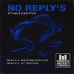 Ethan Denton – No Reply’s