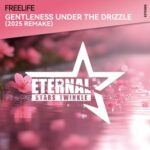 Freelife – Gentleness Under the Drizzle (2025 Remake)