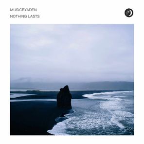 MusicbyAden – Nothing Lasts