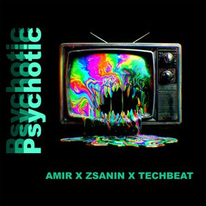 Techbeat, Zsanin – Psychotic