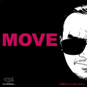 Roberth in da house – Move