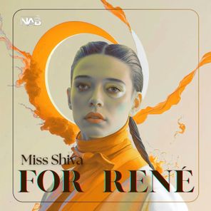 Miss Shiva – For Rene’