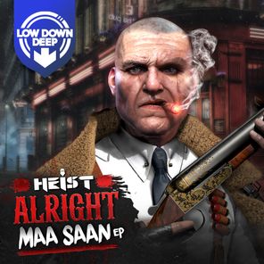 Heist – Alright Maa Saan EP
