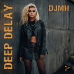 DJMH – Deep Delay