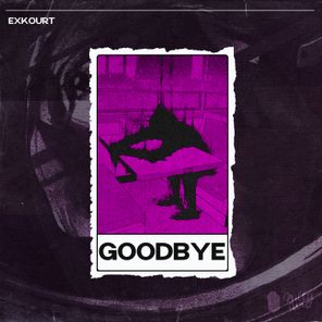 ExKourt – Goodbye