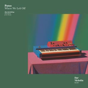 Patso, Bar Melodia – Where We Left Off
