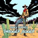 Panca Borneo – Swagger Jagger
