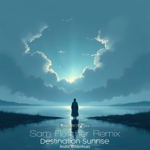 Sam Fletcher, André Wildenhues – Destination Sunrise (Sam Fletcher Remix)