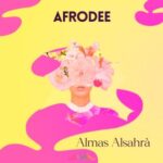 AfroDee – Almas Alsahrà