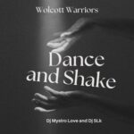 Dj Mystro Love, Dj SLK – Dance and Shake