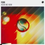 Fedo – Hear Me Now